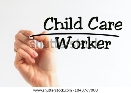 Hand writing inscription Child care worker with black marker, concept, stock image