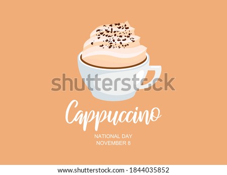 National Cappuccino Day vector. Cup of cappuccino with fluffy milk foam vector. Cappuccino Day Poster, November 8. Important day Royalty-Free Stock Photo #1844035852