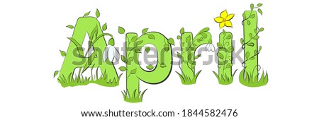 April word. April concept text with leaves, twigs, branches, flowers, snowdrops. Vector illustration of April hand lettering text for poster, card, banner, template design. Spring month.