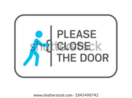 Vector information table of figure closing door and text Please close the door. Isolated on white background. Royalty-Free Stock Photo #1845498742