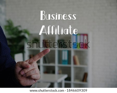 Business concept about Business Affiliate with inscription on the sheet.
