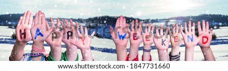 Children Hands Building Word Happy Weekend, Winter Scenery