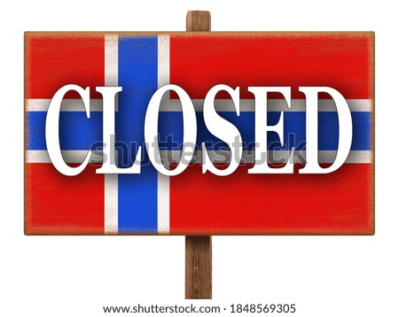 CLOSED sign on the plate with the image of the flag of Norway. Signboard with text. Quarantine during the COVID-19 coronavirus pandemic in Norway. Anti-epidemic measures.