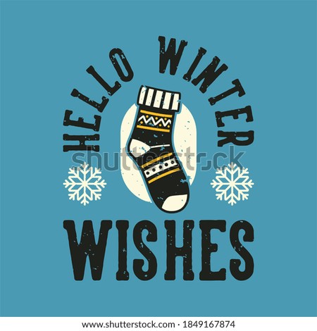 vintage slogan typography hello winter wishes for t shirt design