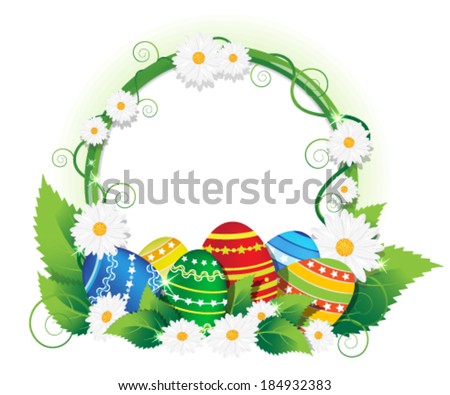 Colorful painted Easter eggs with lush foliage and daisies. Easter background with round place for text