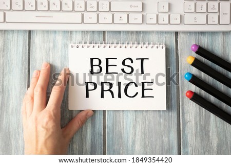 Text Best price on office table. Conceptual photo good price