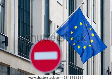 European Union flag with red and white warning no entry traffic sign, stop, ban sign