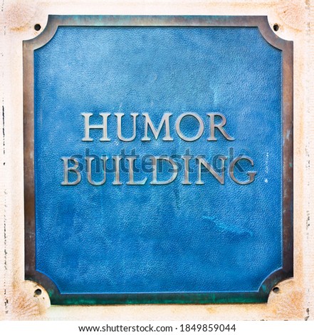 The funniest place to work is the HUMOR BUILDING.