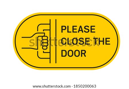 Vector information table of hand closing door and text Please close the door. Isolated on white background. Royalty-Free Stock Photo #1850200063