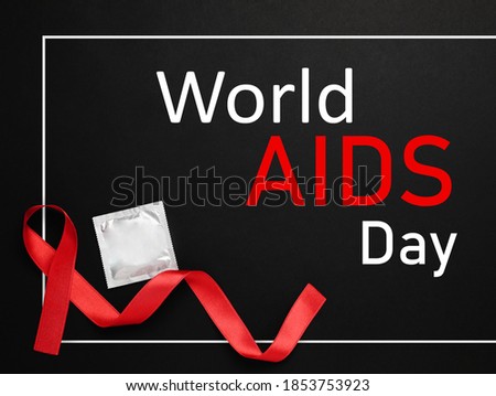 World AIDS Day poster. Frame with red awareness ribbon. condom and text on black background
