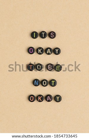 ITS OKAY TO BE NOT OKAY beads typography message