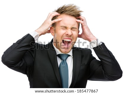 Half-length portrait of businessman with closed eyes putting hands on head and shouting, isolated on white. Concept of headache and high temperature