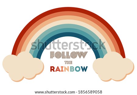 Retrowave 80s art retro rainbow vector illustration with inspirational quote. Quote for rainbows - Follow the rainbow. Abstract rainbow background, turquoise and orange retro colors 1970s.