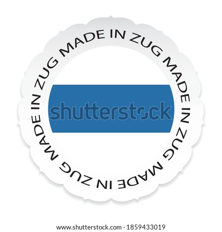 Zug Flag .Made in Zug a white background Vector