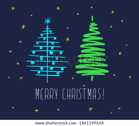Hand drawn set of Christmas trees and Quote. Holidays background and Greetings. Abstract doodle drawing woods and text. Vector art illustration