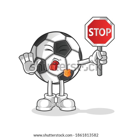ball holding stop sign cartoon. cartoon mascot vector