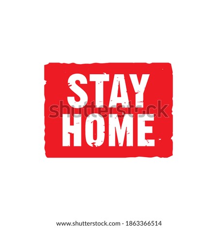 Red grunge stamp and text stay home. Vector Illustration.