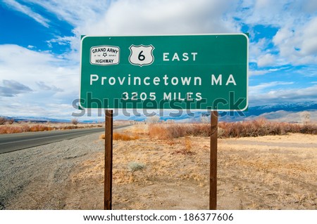National Highway Origin Sign:  A road sign marks the western origin of The Grand Army of the Republic Highway (US Route 6) as it emerges from Bishop, CA and extends eastward to Provincetown, MA. 