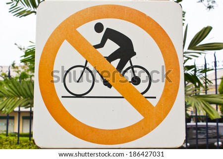 no bicycle or no bicycling or no cycling.