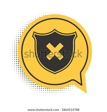 Black Shield and cross x mark icon isolated on white background. Denied disapproved sign. security safety and Protection concept. Yellow speech bubble symbol. Vector.