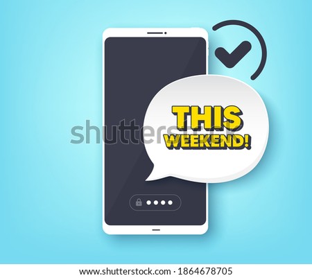 This weekend symbol. Mobile phone with alert notification message. Special offer sign. Sale. Customer service app banner. This weekend badge shape. Mobile phone with alert speech bubble. Vector