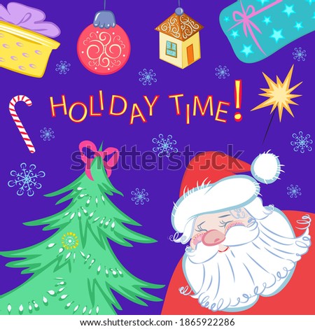Vector festive New Year, Xmas illustration postcard. Holiday time inscription, New Year's attributes, Santa Claus, Christmas tree, gift boxes, New Year's decorations, Christmas lollipop, snowflakes