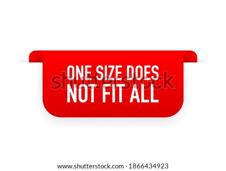 One size does not fit all labels. Banner for clothes. Vector illustration.