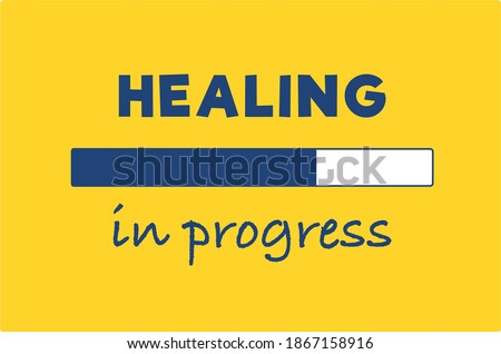 Vector quote, Healing in progress, motivation quote Royalty-Free Stock Photo #1867158916