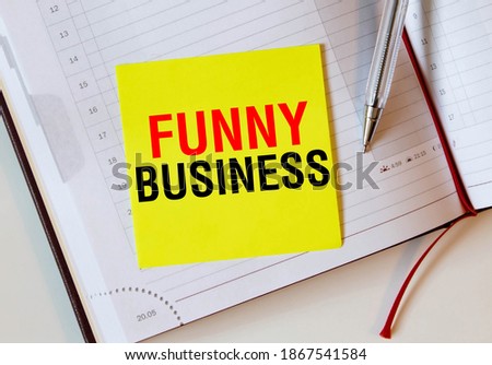 FUNNY BUSINESS text on note paper, business concept