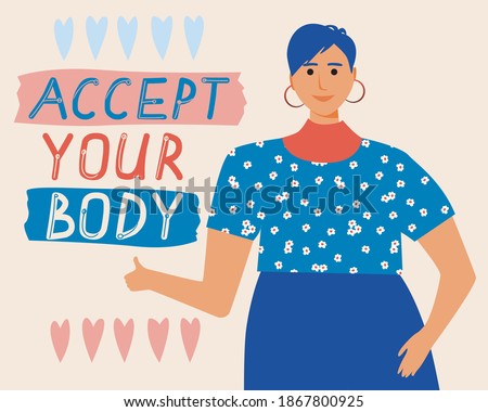 Plus size woman, text accept body. Flat vector stock illustration. Concept body positive, love the body, feminism, overweight. Pretty woman with plus size body. Cute beauty illustration