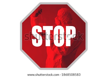 STOP sign and chemist with test tubes. Safety measures when working with hazardous substances. Dangerous experiments are being conducted in the laboratory.