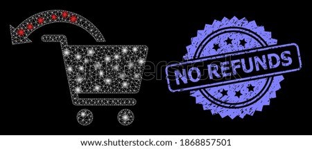 Shiny mesh net refund shopping order with lightspots, and No Refunds dirty rosette stamp seal. Illuminated vector constellation created from refund shopping order icon.