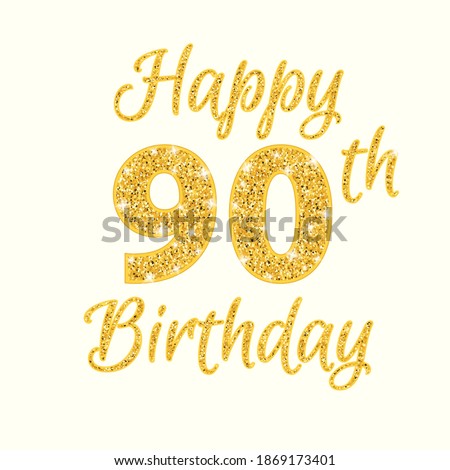 Happy birthday 90th glitter greeting card. Clipart image isolated on white background.