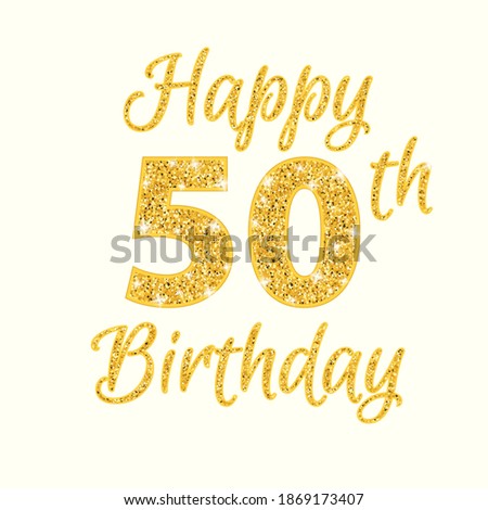Happy birthday 50th glitter greeting card. Clipart image isolated on white background.