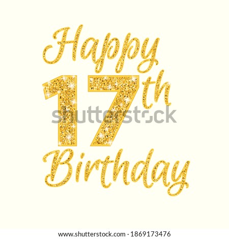 Happy birthday 17th glitter greeting card. Clipart image isolated on white background.