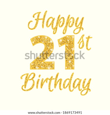 Happy birthday 21st glitter greeting card. Clipart image isolated on white background.