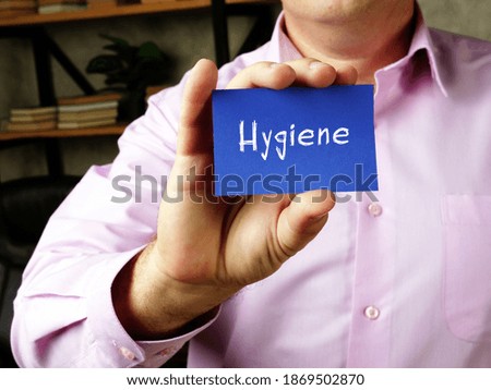 Conceptual photo about Hygiene  with handwritten phrase.
