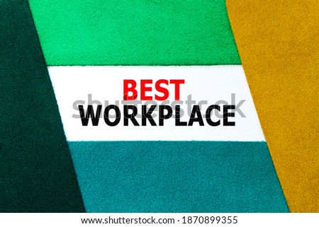 BEST WORKPLACE inscription on a white fragment. Multi-colored background is suitable for business solution, marketing concept.
