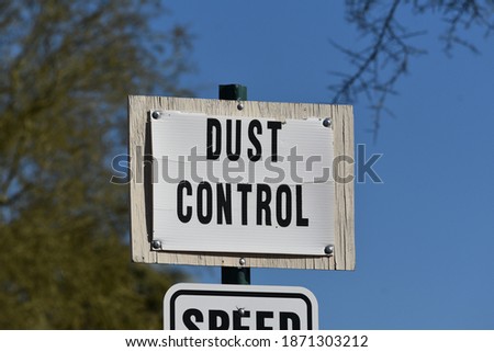 Weathered Outdoor Dust Control Sign