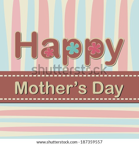 Happy Mother's Day - Vector Card