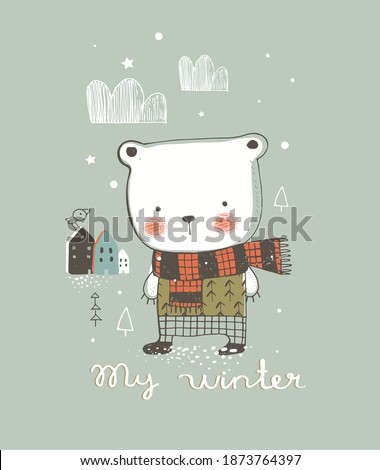 Cute winter bear. hand drawn vector illustration. Can be used for baby t-shirt print, fashion print design, kids wear, baby shower celebration greeting and invitation card.