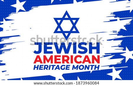 Jewish American Heritage Month (JAHM) is an annual recognition and celebration of Jewish American achievements in and contributions to the United States of America during the month of May.Vector