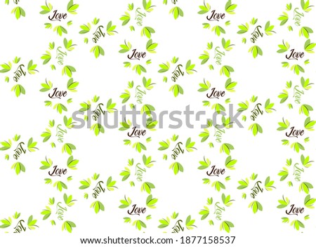 
A pattern of leaves with the inscription "Love". For textiles and printing.