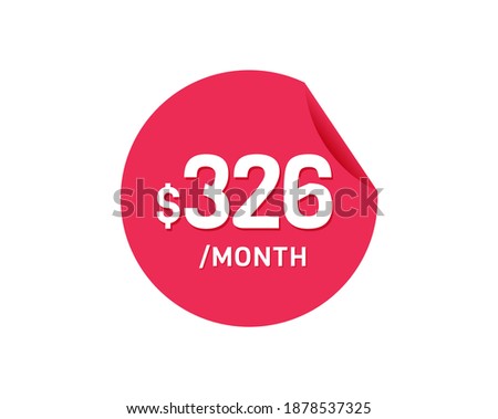 $326 Dollar Month. 326 USD Monthly sticker
