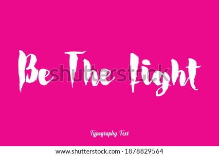 Be the Light Bold Typography Typeface On Pink Background