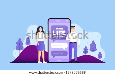 Your life your choice motivation quote. Phone online chatting banner. Motivational slogan. Inspiration message. Your life your choice chat bubble. Mobile phone with characters of people. Vector