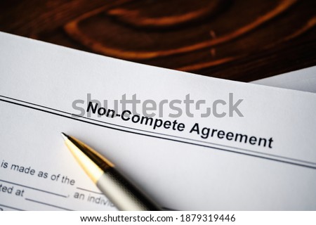 Legal document Non-Compete Agreement on paper close up. Royalty-Free Stock Photo #1879319446