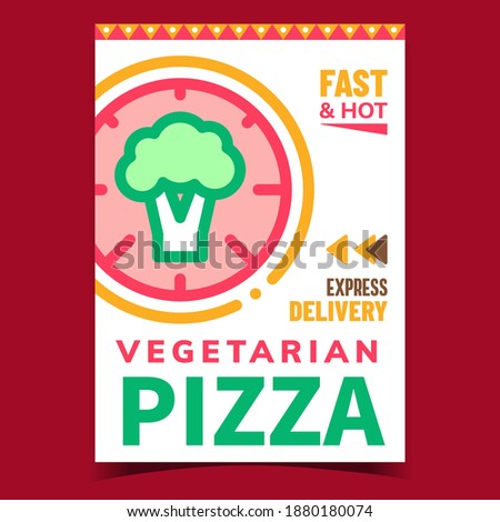 Vegetarian Pizza Creative Promotion Poster Vector. Pizza With Broccoli Healthy Vegetables Advertising Banner. Pizzeria Restaurant Express Delivery Concept Template Stylish Color Illustration