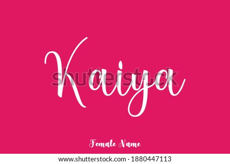 Handwritten  Female Name "Kaiya " Typography Text On Pink Background