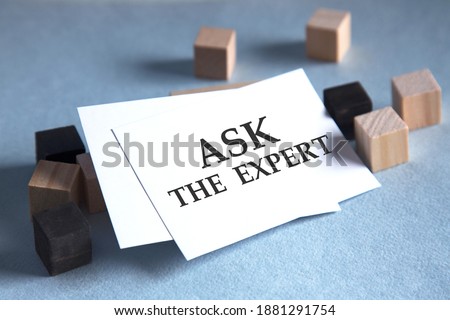 Business concept. List with text ASK THE EXPERT